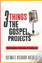 3 Things The Gospel Projects