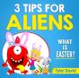 3 Tips For Aliens - Preview