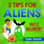3 Tips For Aliens - Preview