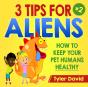 3 Tips For Aliens - Preview