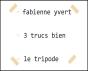 3 Trucs Bien - Preview