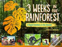3 Weeks In The Rainforest