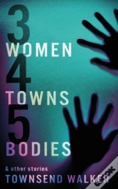 3 Women 4 Towns 5 Bodies