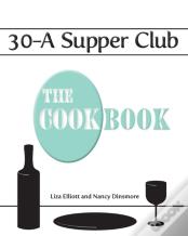 30-A Supper Club The Cookbook