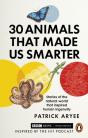 30 Animals That Made Us Smarter - Preview