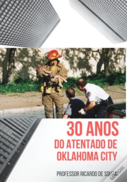Capa do artigo 30 Anos Do Atentado De Oklahoma City