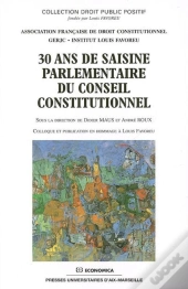 30 Ans De Saisine Parlementaire Du Conseil Constitutionnel