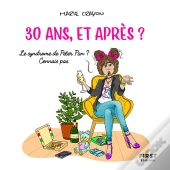 30 Ans, Et Apres ?