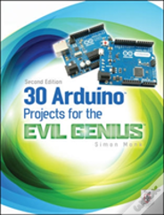 30 Arduino Projects For The Evil Genius, Second Edition