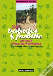 30 Balades En Famille Autour D'Aix-En-Provence