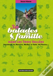 30 Balades En Famille Dans Les Trois Vallées