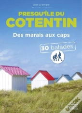 30 Balades : Presqu'Île Du Cotentin : Des Marais Aux Caps