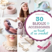 Capa do artigo 30 Bijous & Accessoires ; Au Tricot Et Au Crochet