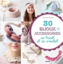 Capa do artigo 30 Bijous & Accessoires ; Au Tricot Et Au Crochet