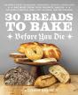 30 Breads To Bake Before You Die - Preview