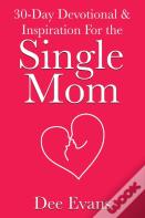 30-Day Devotional & Inspiration For The Single Mom