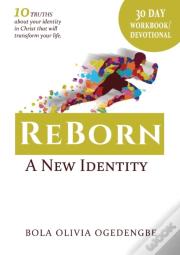 30 Day Devotional/Workbook (Reborn, A New Identity)
