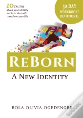 30 Day Devotional/Workbook (Reborn, A New Identity)
