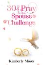 30 Day Pray For Your Spouse Challenge - Preview