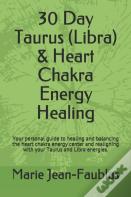 30 Day Taurus (Libra) & Heart Chakra Energy Healing