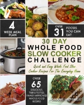30 Day Whole Food Slow Cooker Challenge