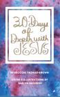 30 Days Of Depth With Jesus - Preview
