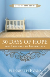 Capa do artigo 30 Days Of Hope For Comfort In Infertility