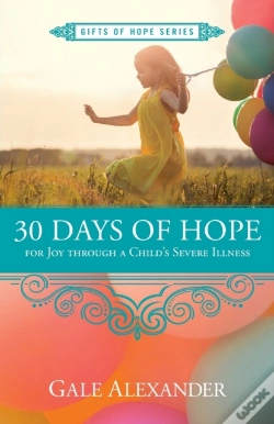 Capa do artigo 30 Days Of Hope For Joy Through A Child'S Severe Illness