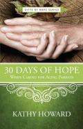 30 Days Of Hope When Caring For Aging Parents