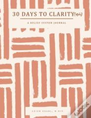 30 Days To Clarity(Ish)