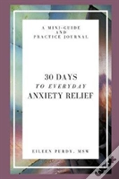 30 Days To Everyday Anxiety Relief