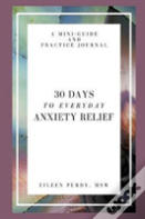 30 Days To Everyday Anxiety Relief