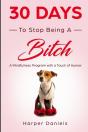30 Days To Stop Being A Bitch - Preview