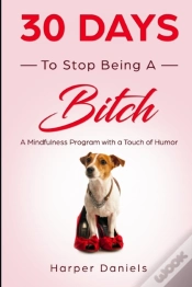Capa do artigo 30 Days To Stop Being A Bitch