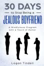 30 Days To Stop Being A Jealous Boyfriend - Preview