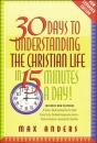 30 Days To Understanding The Christian Life In 15 Minutes A Day! - Preview