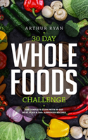 30 Days Wholefood Challenge - Preview