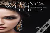 30 Days With Esther
