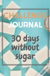 30 Days Without Sugar Logbook