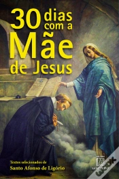 Capa do artigo 30 Dias Com A Mãe De Jesus