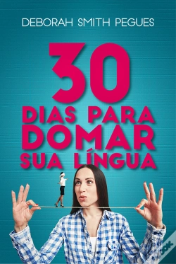 Capa do artigo 30 Dias Para Domar Sua Lingua
