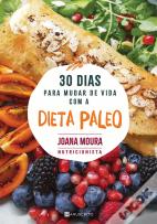 30 Dias para Mudar de Vida com a Dieta Paleo