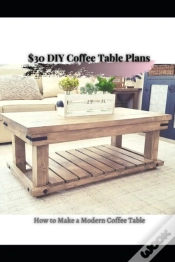 Capa do artigo $30 Diy Coffee Table Plans