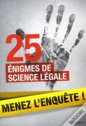 30 Enquetes De Medecine Legale A Resoudre : Enigmes Et Faits Divers