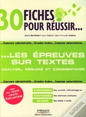 Capa do artigo 30 Fiches Pour Réussir Les Épreuves Sur Textes ; Analyse, Résumé Et Commentaire