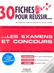 Capa do artigo 30 Fiches Pour Réussir Les Examens Et Concours ; Concours Administratifs, Grandes Écoles, Examens Universitaires