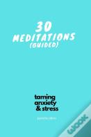 30 Guided Meditations