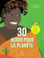 30 Héros Pour La Planète - Preview