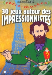 30 Jeux Autour Des Impressionnistes