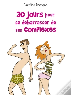 Capa do artigo 30 Jours Pour Se Débarrasser De Ses Complexes